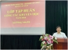 HỘI KHUYẾN HỌC QUẬN CẦU GIẤY TỔ CHỨC TẬP HUẤN NĂM 2024