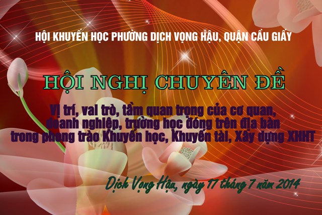 HỘI KHUYẾN HỌC PHƯỜNG DỊCH VỌNG HẬU, QUẬN CẦU GIẤY TỔ CHỨC HỘI NGHỊ CHUYÊN ĐỀ