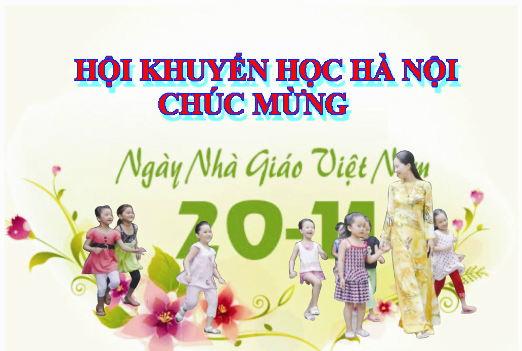 HỘI KHUYẾN HỌC HÀ NỘI CHÚC MỪNG NGÀY NHÀ GIÁO VIỆT NAM