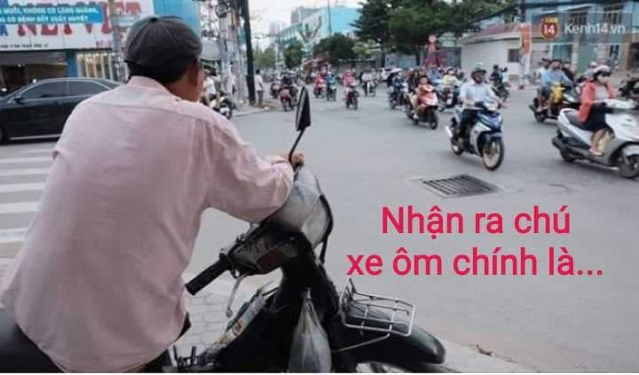 NHẬN RA CHÚ XE ÔM CHÍNH LÀ ............