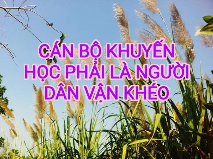 CÁN BỘ KHUYẾN HỌC GIỎI PHẢI LÀ NGƯỜI DÂN VẬN KHÉO