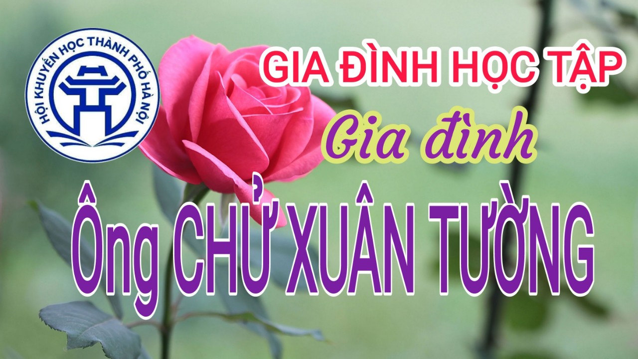 GIA ĐÌNH ÔNG CHỬ XUÂN TƯỜNG