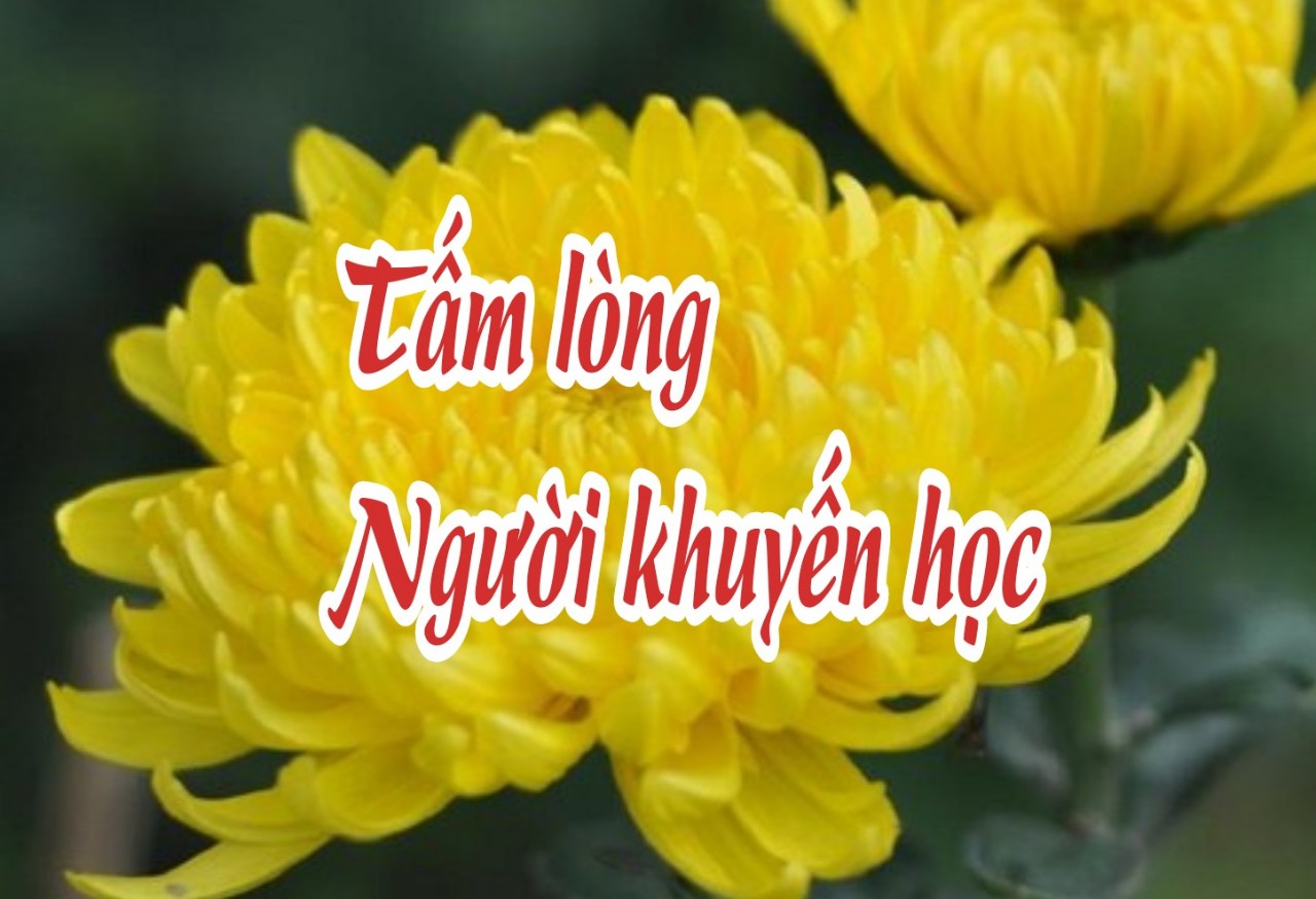 TẤM LÒNG NGƯỜI KHUYẾN HỌC