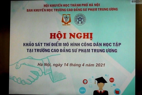 HỘI NGHỊ KHẢO SÁT THÍ ĐIỂM MÔ HÌNH CÔNG DÂN HỌC TẬP TẠI TRƯỜNG CAO ĐẲNG SƯ PHẠM TRUNG ƯƠNG