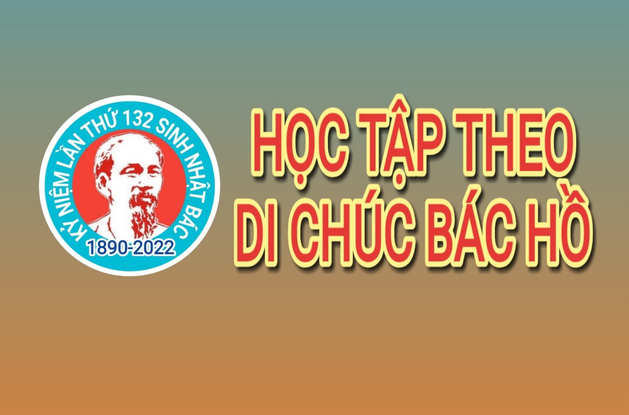 HỌC TẬP THEO DI CHÚC BÁC HỒ