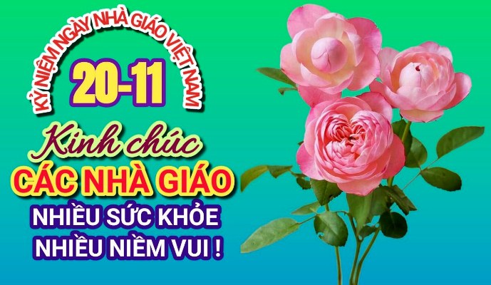 Kính chúc các nhà giáo mạnh khỏe, nhiều niềm vui !